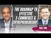 The Roadmap To Effective E-commerce and Entrepreneurship - Neil Twa