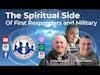 The Spiritual Side of Responders and Military | S3 E36
