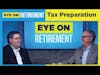 Eye On Retirement - Tax Preparation