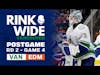 RINK WIDE PLAYOFF POST-GAME: Vancouver Canucks at Edmonton Oilers | Round 2 - Game 4