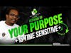 YOUR PURPOSE IS TIME SENSITIVE ||  STOP WASTING TIME #EP39