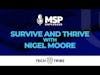 MSP Unplugged - Survive and Thrive w. Nigel Moore