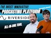 The Most Innovative Podcasting Platform: Riverside FM's Evolution into an All-in-One Tool