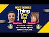 Over The Teacup with Michael & Diane- That Thing About Virtual Reality
