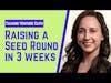 How to Raise a Seed Round in 3 Weeks with Taylor Nieman, CEO of Toucan