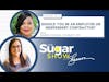 The SugarShow S2E19: Should You Be an Employee or Independent Contractor