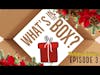 What's in the Box? Episode 003 - Holidays 2023