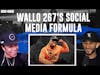 Wallo 267's Social Media Formula | Nicky And Moose