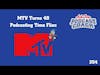 MTV Turns 40 - Podcast Time Flies