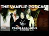 IF I DIE FIRST Travis Richter & Lil Lotus  - Lambgoat's Vanflip Podcast (Ep. 62)