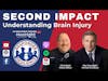 Second Impact: Understanding Brain Injury | S3 E15