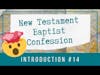 📜 Introduction to the New Testament Baptist Confession | BBT | Cherishing Scriptures Podcast