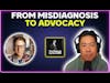 From misdiagnosis to advocacy