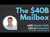 The $40B Mailbox: Unleashing Automation and Technology on Direct Mail w/ Dennis Kelly, Postalytics
