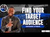 How To Find Your Target Audience With Anthony O'Neal