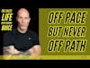 You May Be Off Pace, But NEVER Be Off Path
