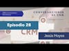 Episodio 28   #ZohoDay2020  Conversaciones de CRM con Jesús Hoyos