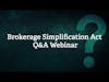 Webinar: Brokerage Simplification Act Q&A Webinar