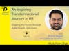 UPCOMING: An Inspiring Transformational Journey in HR