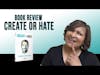 Book Review - Create or Hate by @TheDanNorris