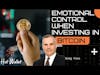 Greg Foss: Emotional Control when Investing in Bitcoin