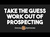 Take the Guess Work out of Prospecting