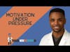 Motivation under Pressure | Clip from Episode 65