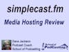 Simplecast.fm Podcast Media Host Reviewed