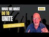 #256 Dr. Fred Moss - What we Must Do to Unite