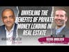 Unveiling The Benefits Of Private Money Lending In Real Estate - Kevin Amolsch