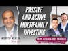 Passive and Active Multifamily Investing - Cody Laughlin & Brian Alfaro