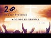 Youth-Led Evening Service | 14 Nov 2021 | 2B in Your Presence