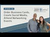 Order Business Cards, Create Social Media and Attending Networking Events | 008