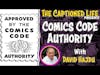 What IS The Comics Code Authority? With David Hajdu