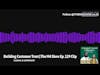 Building Customer Trust | The M4 Show Ep. 129 Clip - Audio Only