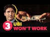 3 Reasons Why UBI WON'T WORK in Canada