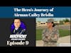 Airman Cailey Brislin: Letters To Lackland EP 9