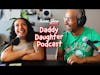 Conversations with Fe | The Daddy Daughter Podcast Series