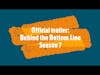 Official trailer for 'Behind the Bottom Line' season 7
