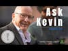 Ask Kevin No 1  May 6th 2020