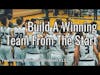 Build A Winning Team From The Start (Two Minute Business Wisdom)
