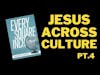 Cultural Engagement for Christians / Every Square Inch pt.4