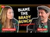 Blame the Brady Bunch
