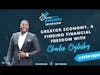 Creator Economy, & Finding Financial Freedom With Charles Oglesby
