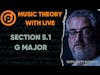 Music Theory with LIVE Section 5 - Part 1 - G major