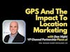 The Evolution of GPS and The Future of Location Marketing with Dan Hight, VP Partnerships @Placer.ai