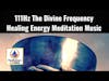 111Hz The Divine Frequency Healing Energy Meditation Music