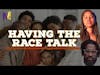 Having the Race Talk | The M4 Show Ep. 108