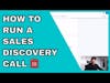 How To Run A Sales Discovery Call