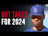 Hot Takes and Predictions for 2024